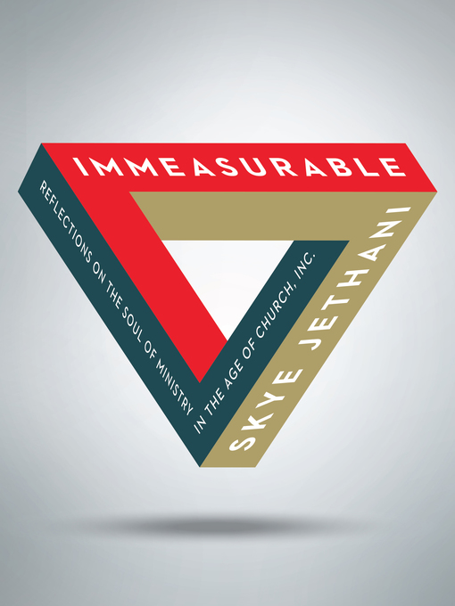 Title details for Immeasurable by Skye Jethani - Available